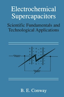 Electrochemical Supercapacitors: Scientific Fundamentals and Technological Applications