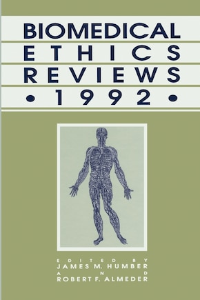 Biomedical Ethics Reviews · 1992