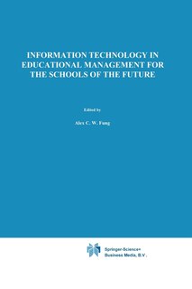Couverture_Information Technology in Educational Management for the Schools of the Future