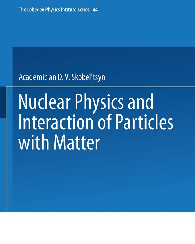 Front cover_Nuclear Physics and Interaction of Particles with Matter