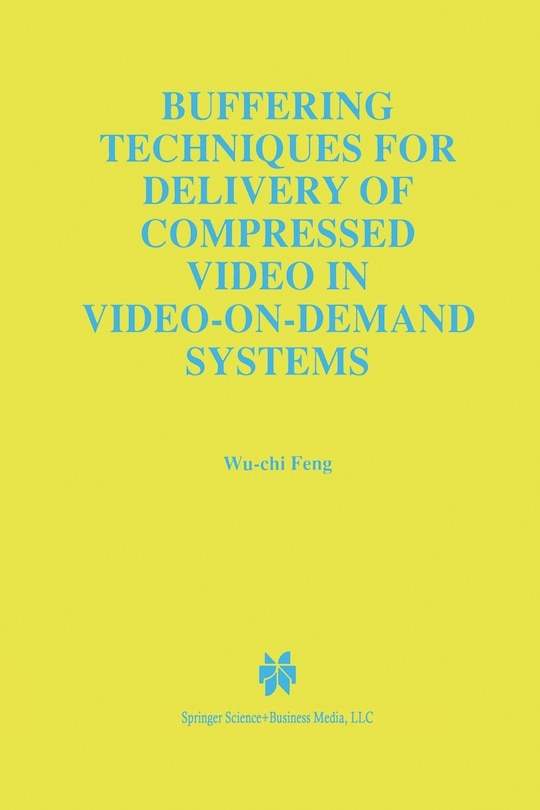 Front cover_Buffering Techniques for Delivery of Compressed Video in Video-on-Demand Systems