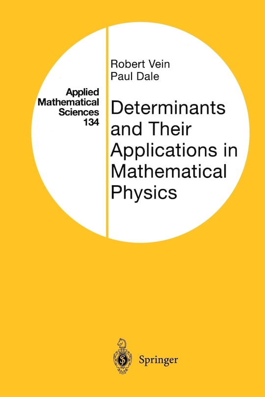 Determinants and Their Applications in Mathematical Physics