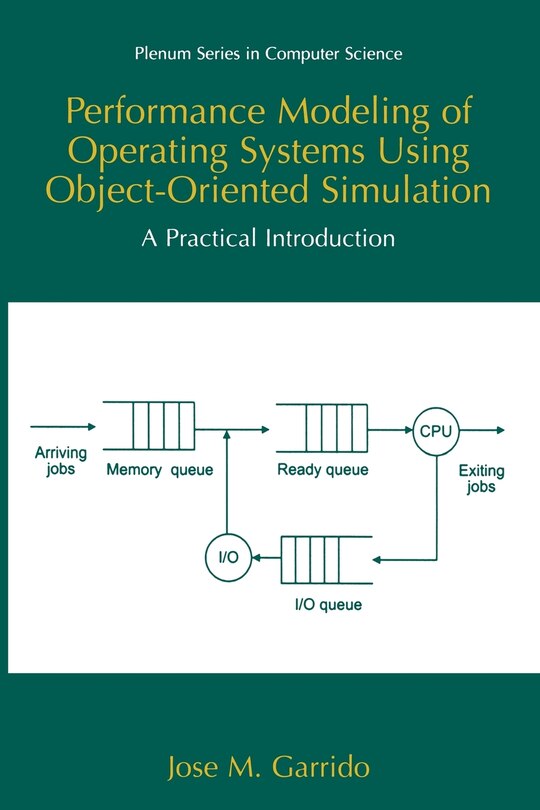 Front cover_Performance Modeling of Operating Systems Using Object-Oriented Simulations