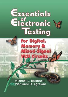 Front cover_Essentials of Electronic Testing for Digital, Memory and Mixed-Signal VLSI Circuits
