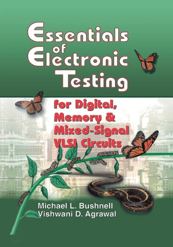 Front cover_Essentials of Electronic Testing for Digital, Memory and Mixed-Signal VLSI Circuits