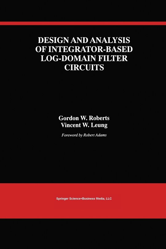 Front cover_Design and Analysis of Integrator-Based Log-Domain Filter Circuits