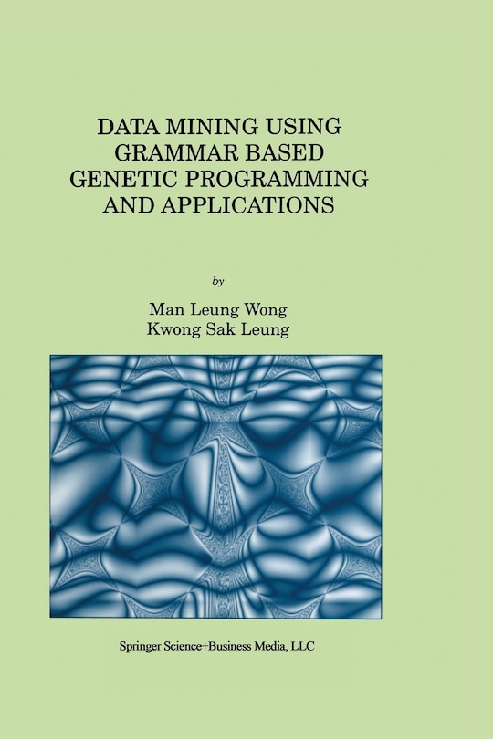 Couverture_Data Mining Using Grammar Based Genetic Programming and Applications