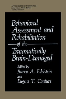 Front cover_Behavioral Assessment and Rehabilitation of the Traumatically Brain-Damaged