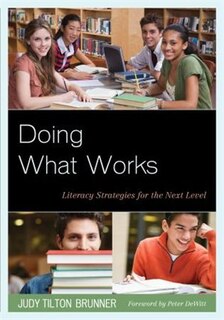 Doing What Works: Literacy Strategies For The Next Level