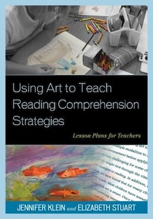 Couverture_Using Art To Teach Reading Comprehension Strategies