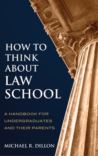 Front cover_How To Think About Law School