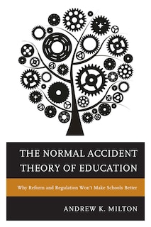 Front cover_The Normal Accident Theory of Education
