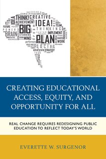 Front cover_Creating Educational Access, Equity, And Opportunity For All