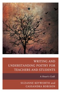 Front cover_Writing And Understanding Poetry For Teachers And Students