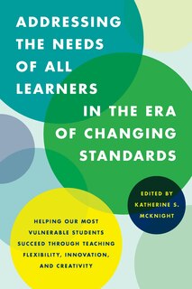 Front cover_Addressing the Needs of All Learners in the Era of Changing Standards