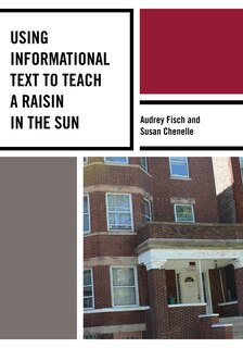 Front cover_Using Informational Text To Teach A Raisin In The Sun