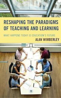 Front cover_Reshaping The Paradigms Of Teaching And Learning