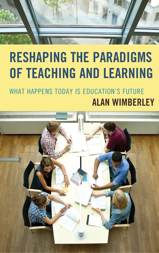 Front cover_Reshaping The Paradigms Of Teaching And Learning