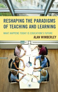 Front cover_Reshaping The Paradigms Of Teaching And Learning