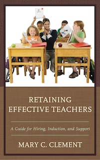 Front cover_Retaining Effective Teachers
