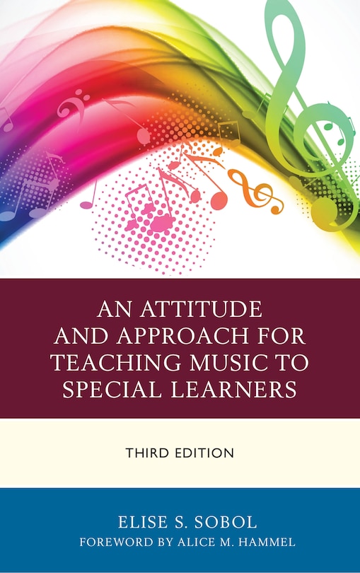 Front cover_An Attitude and Approach for Teaching Music to Special Learners