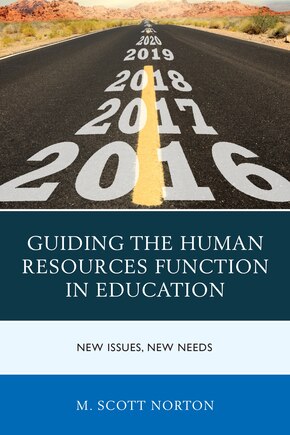 Guiding The Human Resources Function In Education: New Issues, New Needs