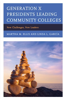 Front cover_Generation X Presidents Leading Community Colleges