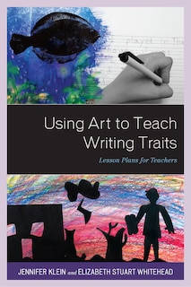 Front cover_Using Art To Teach Writing Traits
