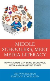 Couverture_Middle Schoolers, Meet Media Literacy