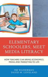 Couverture_Elementary Schoolers, Meet Media Literacy