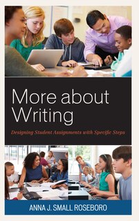 More About Writing: Designing Student Assignments With Specific Steps