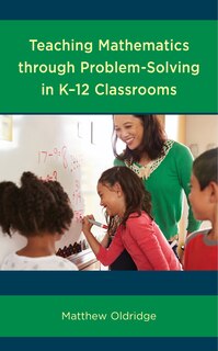 Couverture_Teaching Mathematics through Problem-Solving in K–12 Classrooms