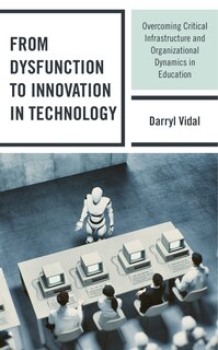 Front cover_From Dysfunction To Innovation In Technology