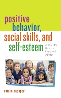 Front cover_Positive Behavior, Social Skills, and Self-Esteem