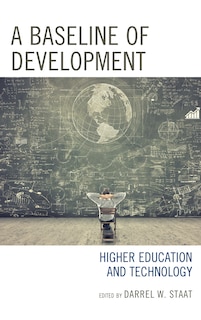 A Baseline of Development: Higher Education and Technology