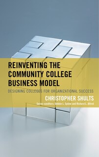 Front cover_Reinventing The Community College Business Model