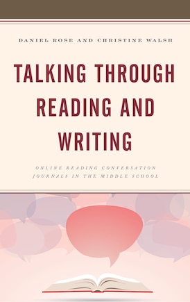 Talking Through Reading And Writing: Online Reading Conversation Journals In The Middle School