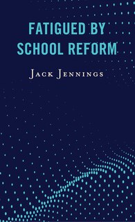 Couverture_Fatigued By School Reform