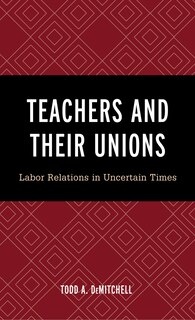Front cover_Teachers And Their Unions
