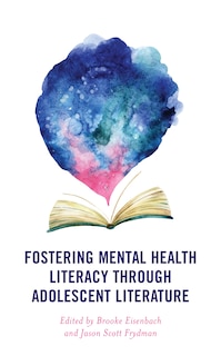 Front cover_Fostering Mental Health Literacy Through Adolescent Literature