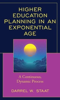Couverture_Higher Education Planning In An Exponential Age