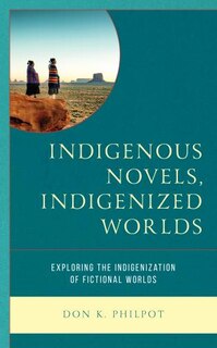 Couverture_Indigenous Novels, Indigenized Worlds
