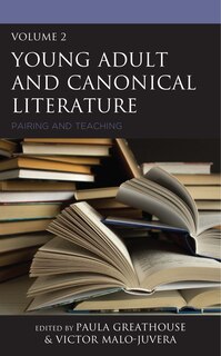 Young Adult And Canonical Literature: Pairing And Teaching