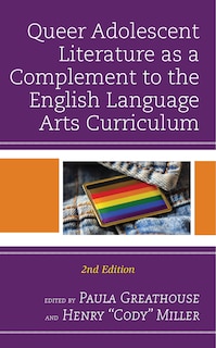 Couverture_Queer Adolescent Literature as a Complement to the English Language Arts Curriculum