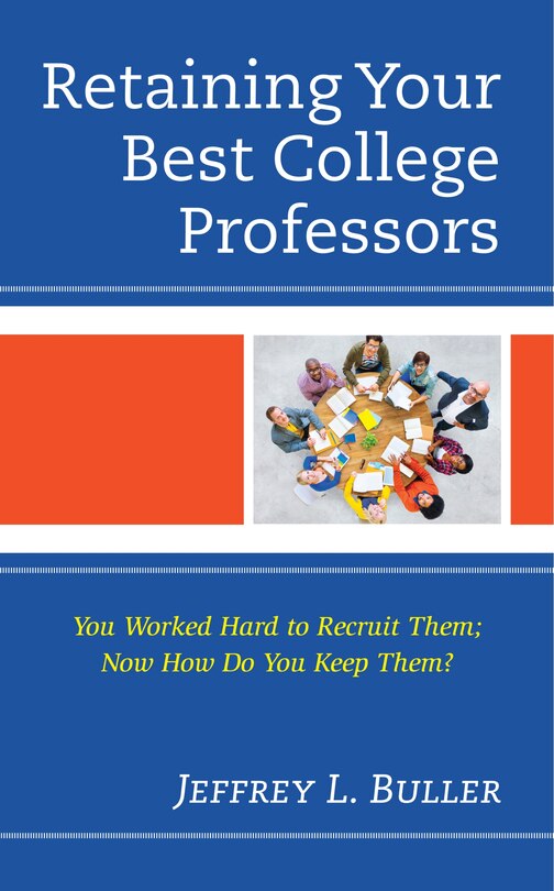 Front cover_Retaining Your Best College Professors