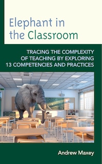 Front cover_Elephant in the Classroom