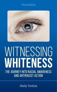 Front cover_Witnessing Whiteness