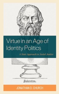 Front cover_Virtue in an Age of Identity Politics