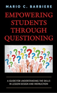 Front cover_Empowering Students Through Questioning