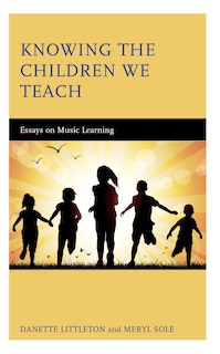 Front cover_Knowing the Children We Teach